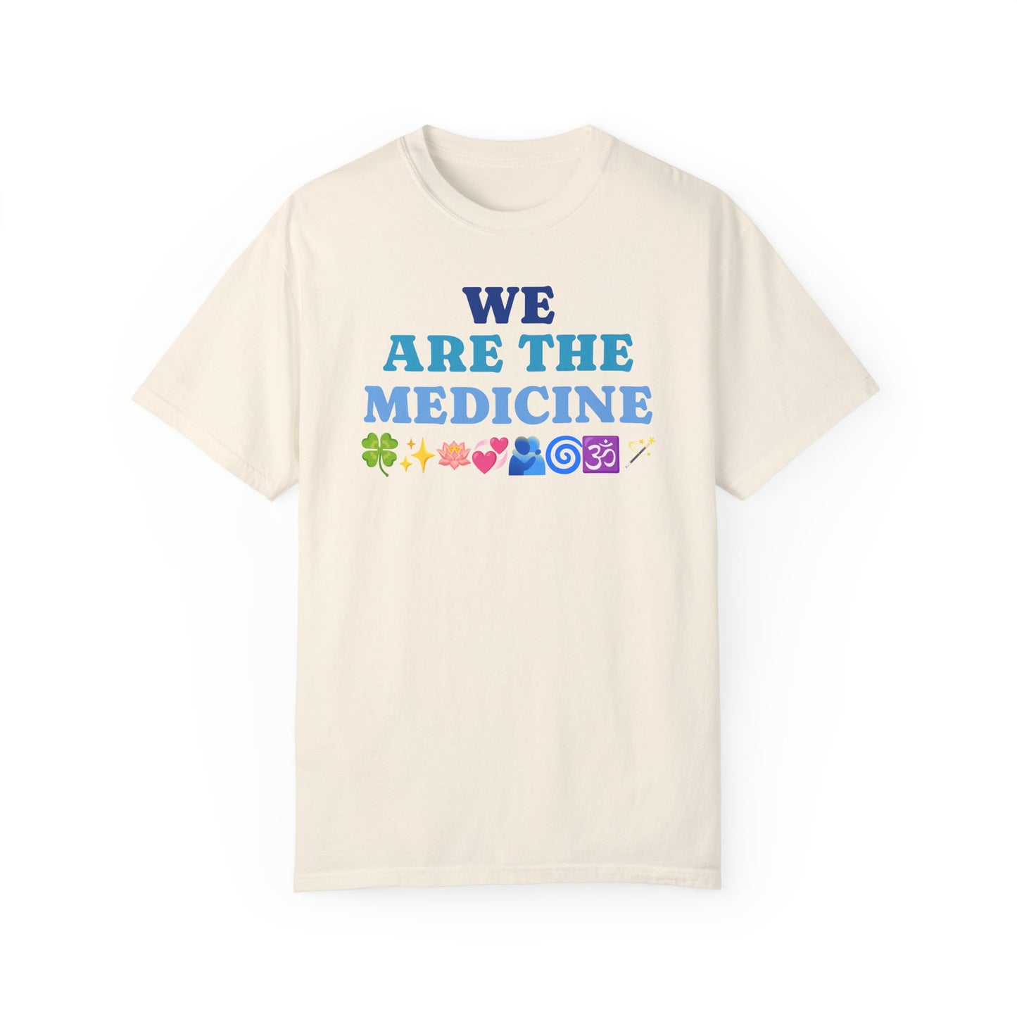 T-Shirt We Are The Medicine