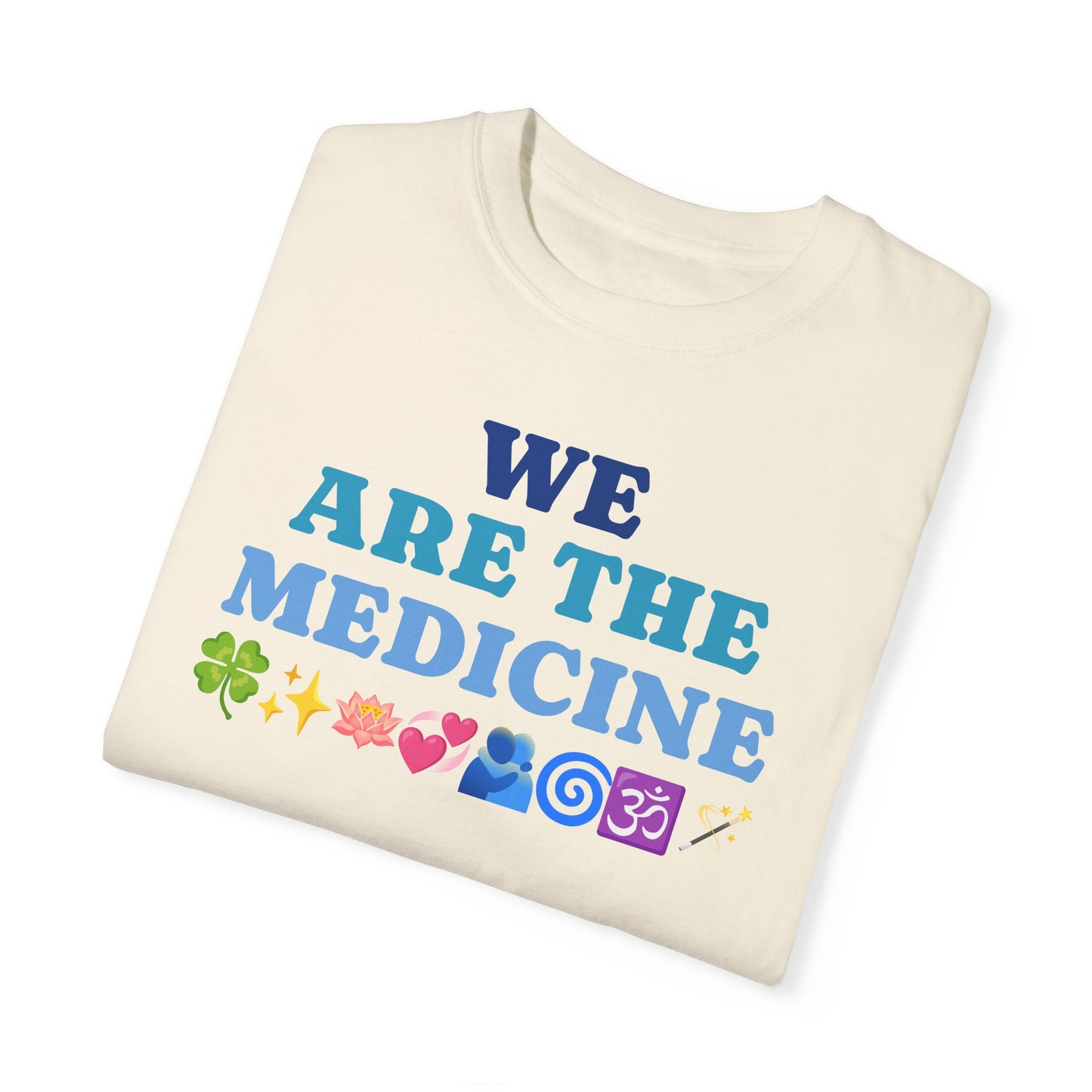 T-Shirt We Are The Medicine