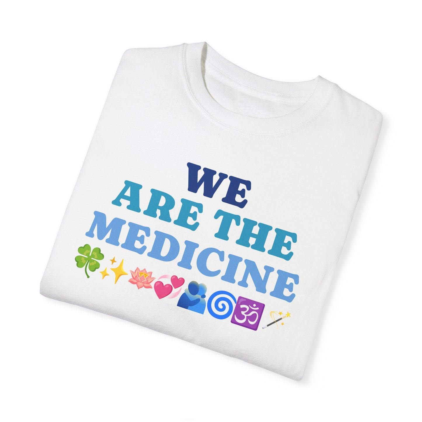 T-Shirt We Are The Medicine