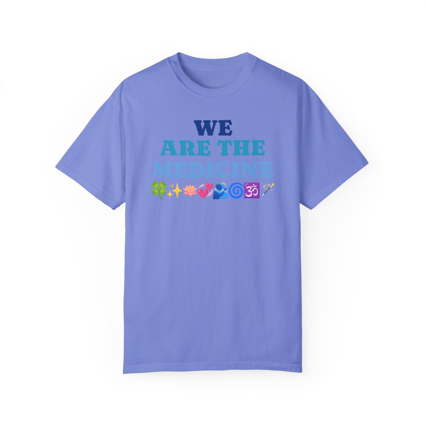 T-Shirt We Are The Medicine