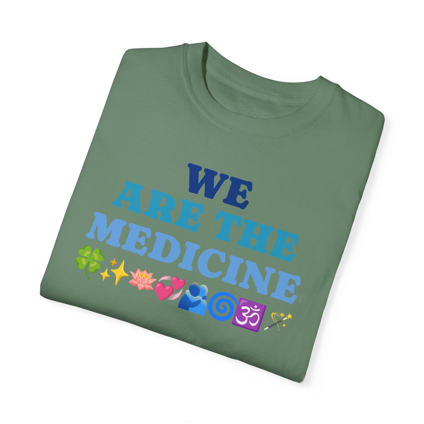 T-Shirt We Are The Medicine