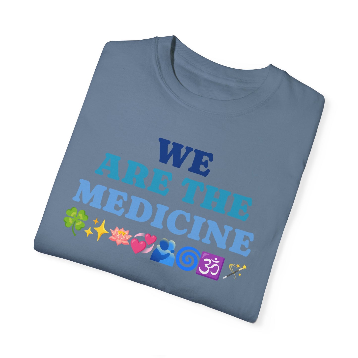 T-Shirt We Are The Medicine