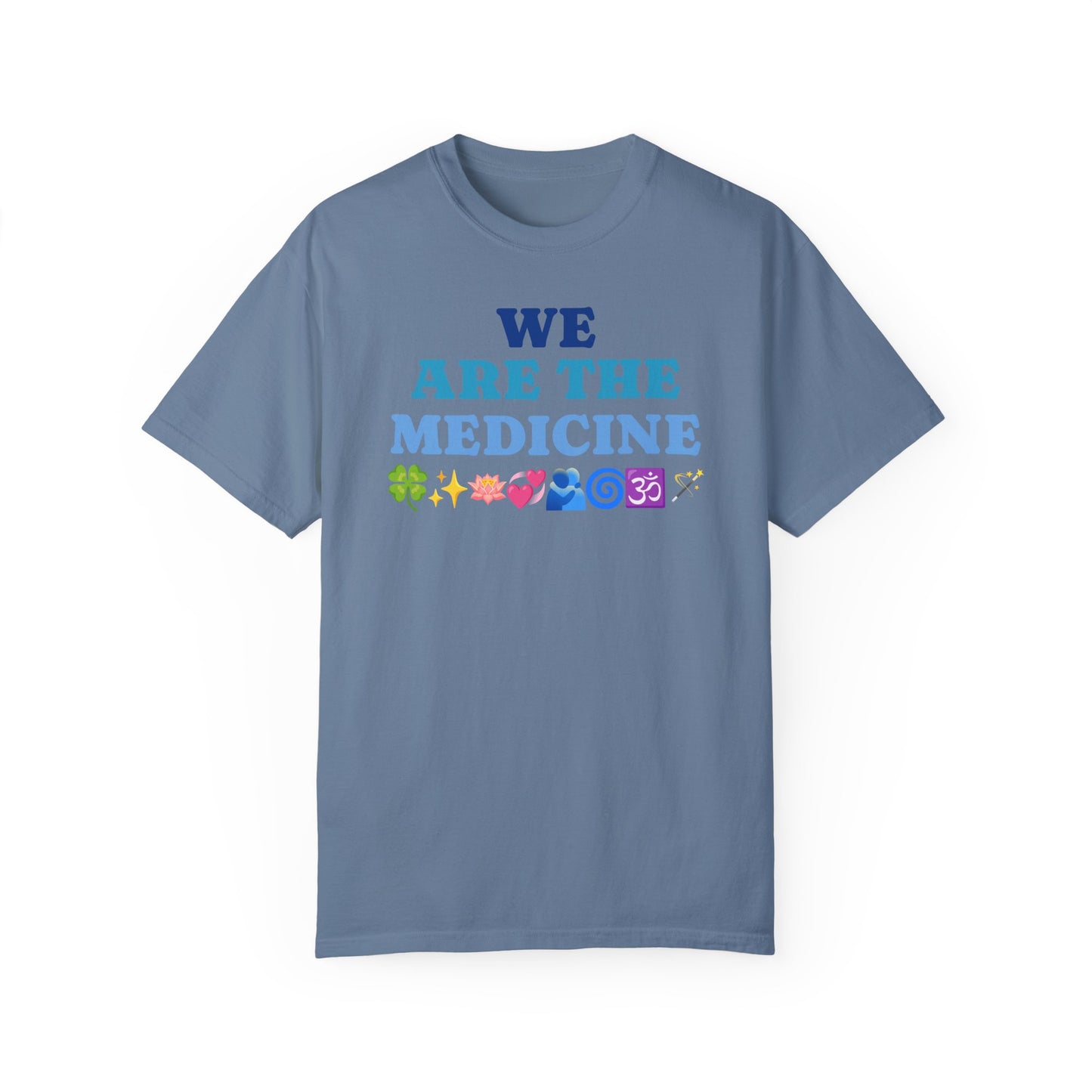 T-Shirt We Are The Medicine