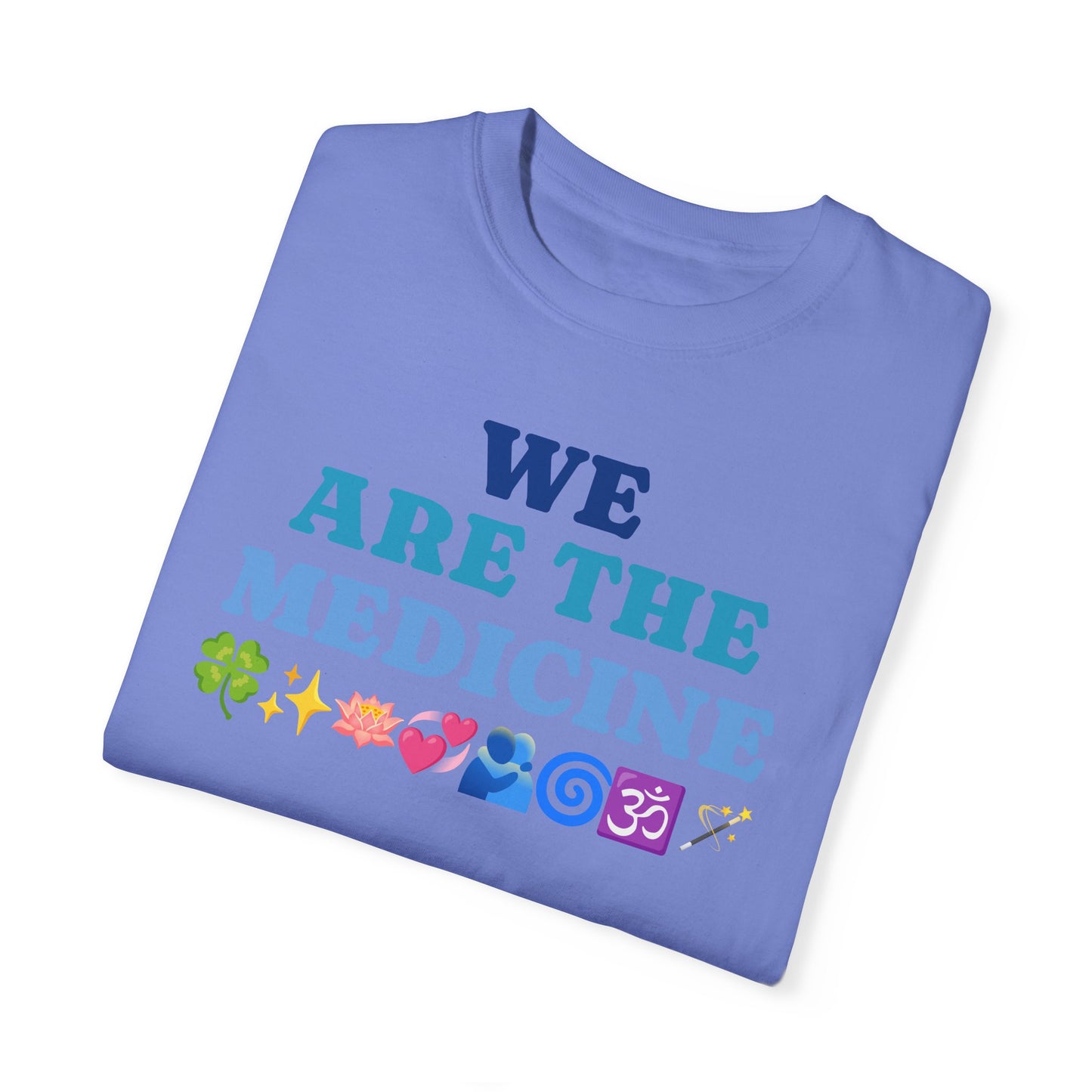 T-Shirt We Are The Medicine