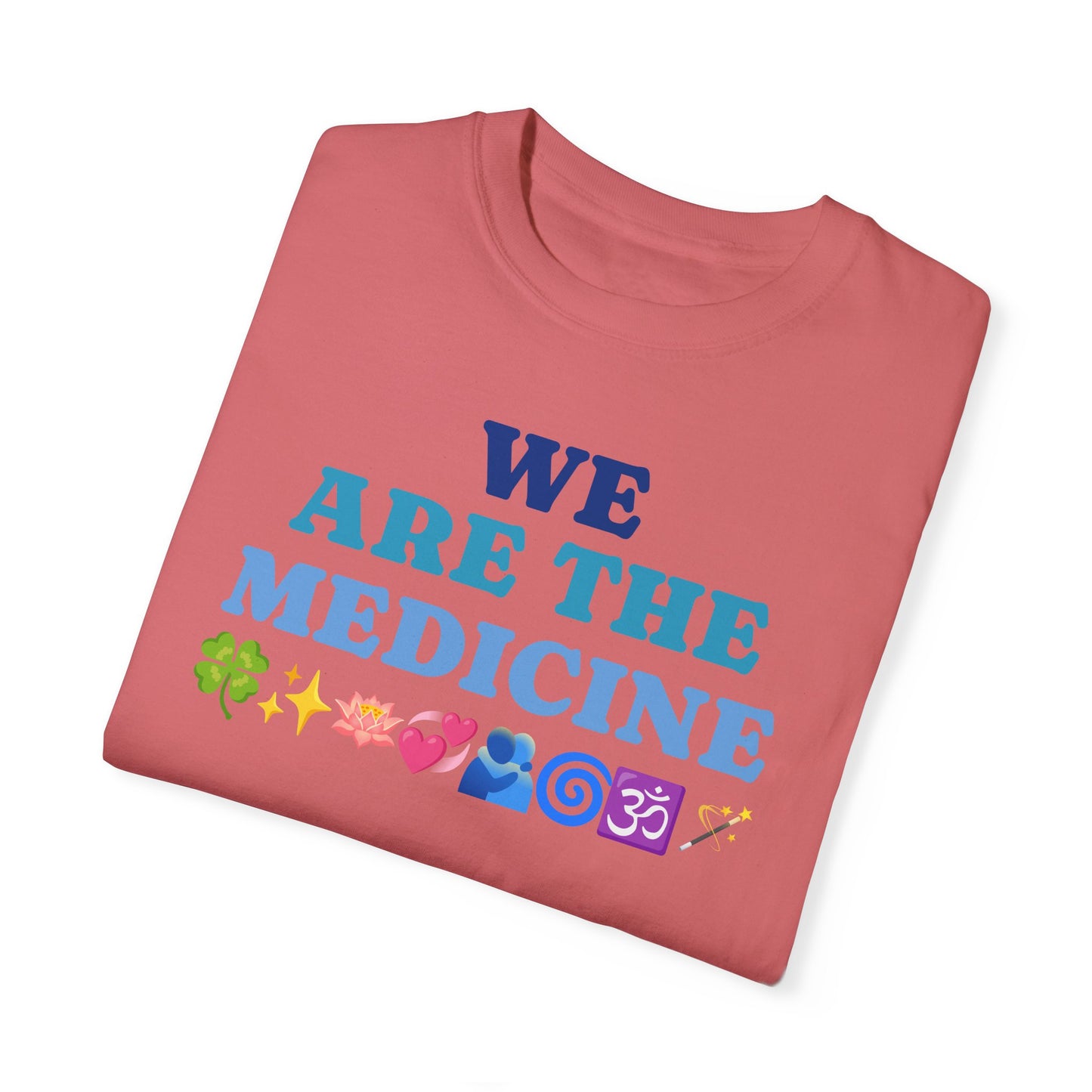 T-Shirt We Are The Medicine