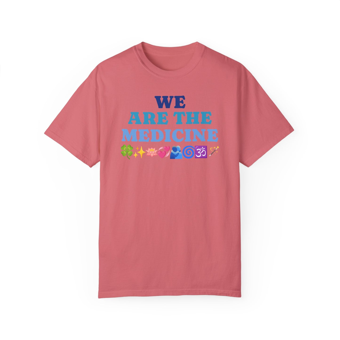 T-Shirt We Are The Medicine