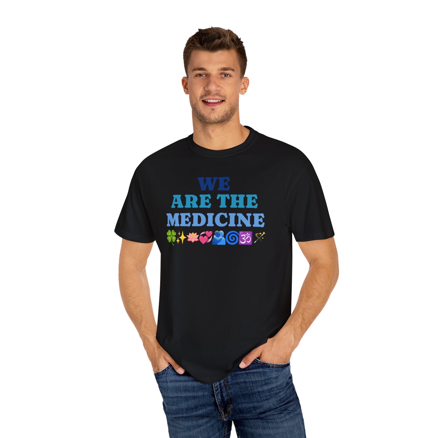 T-Shirt We Are The Medicine