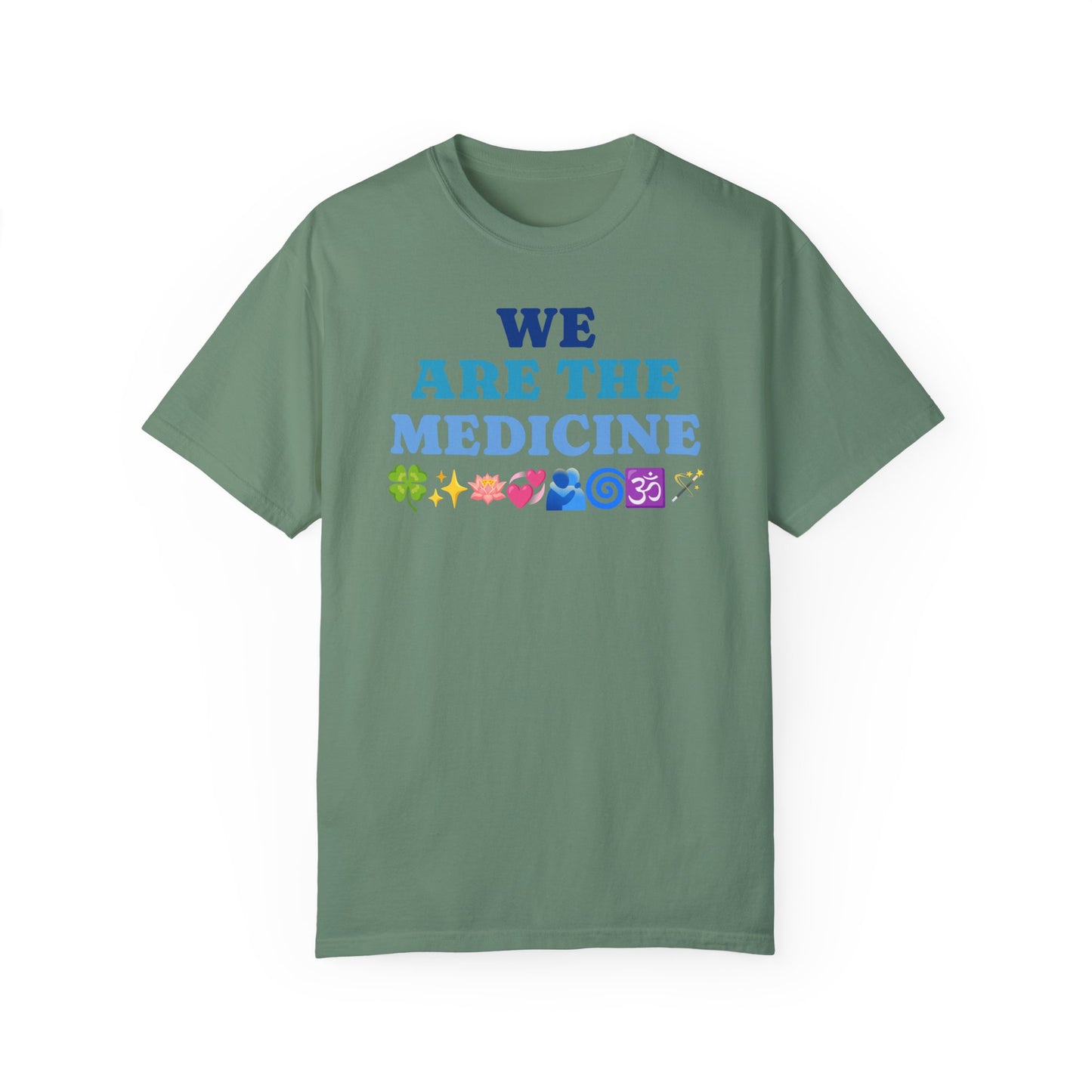 T-Shirt We Are The Medicine