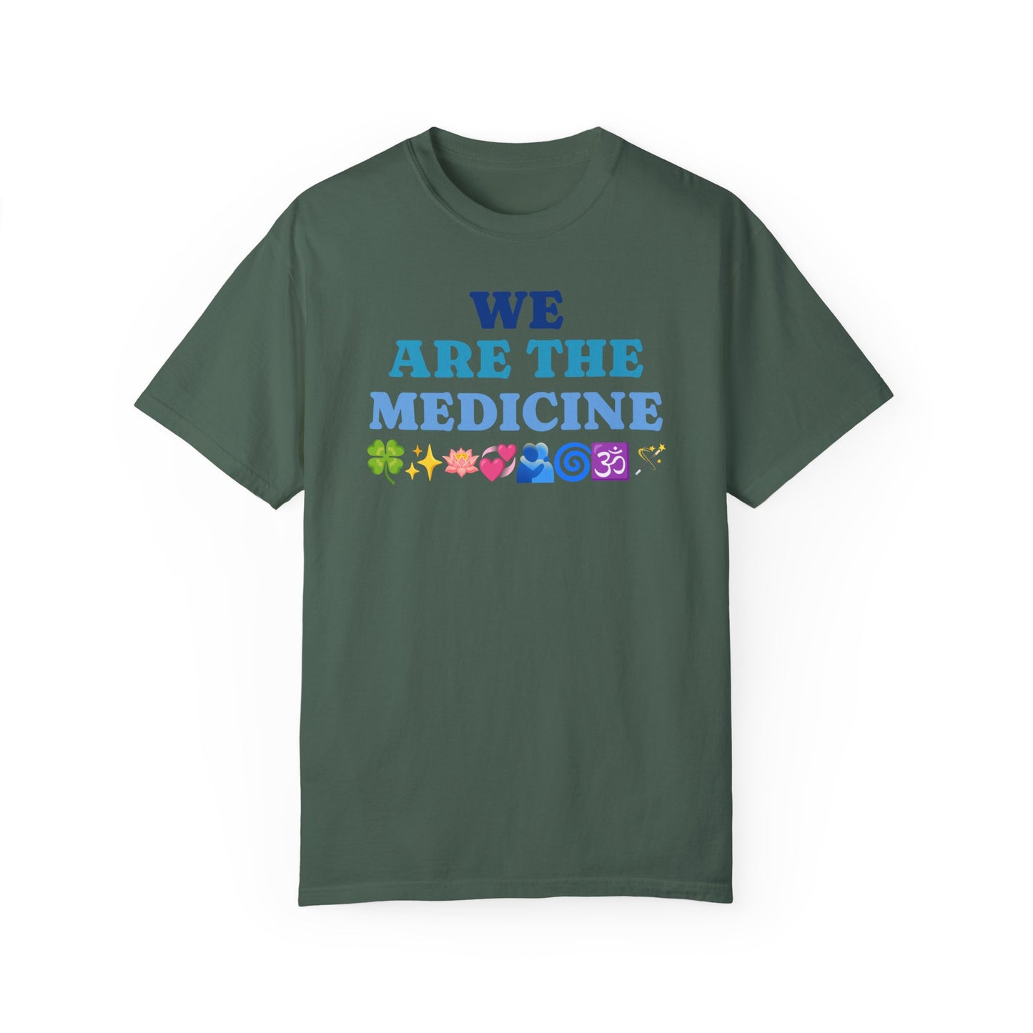 T-Shirt We Are The Medicine