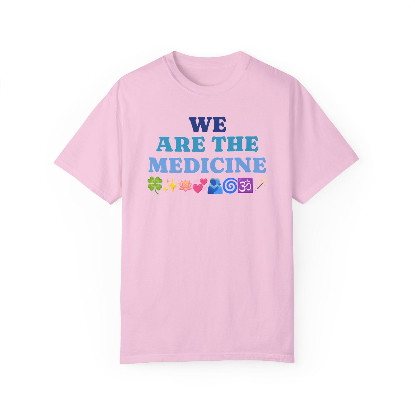 T-Shirt We Are The Medicine
